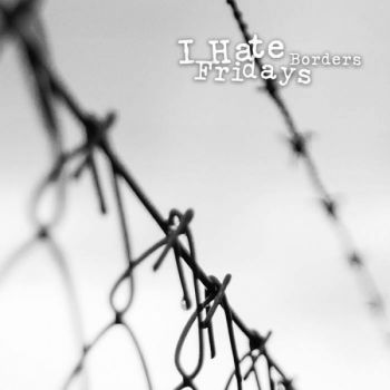 I Hate Fridays - Borders (EP) (2020)