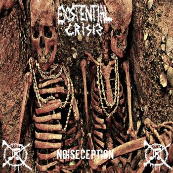 Existential Crisis - Noiseception (2019)