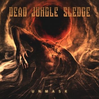 Dead Jungle Sledge - Unmask (2020)