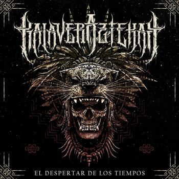 Kalaveraztekah - El Despertar De Los Tiempos (2020)
