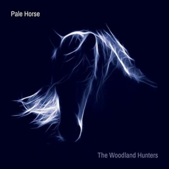 The Woodland Hunters - Pale Horse (2020)