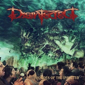 Disinfected - Hordes Of The Infected (2019)