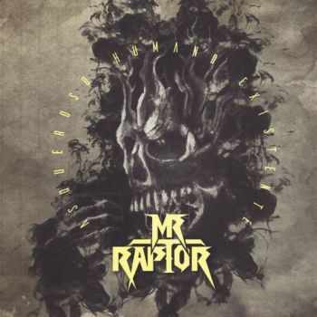 Mr. Raptor - Asqueroso Humano Existente (2019)