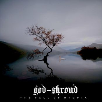 God-Shroud - The Fall Of Utopia (2020)