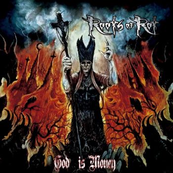Roots of Rot - God Is Money (2019)