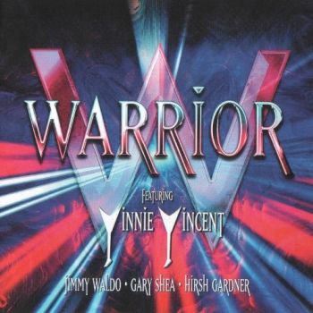 Warrior - Featuring Vinnie Vincent, Jimmy Waldo, Gary Shea, Hirsh Gardner (2017)