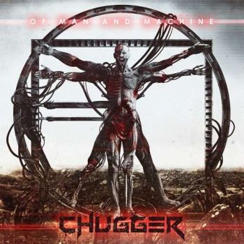 Chugger - Of Man and Machine (2020)