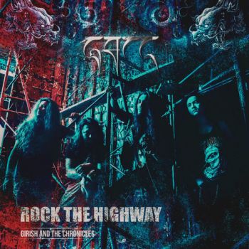 Girish & The Chronicles - Rock the Highway (2020)