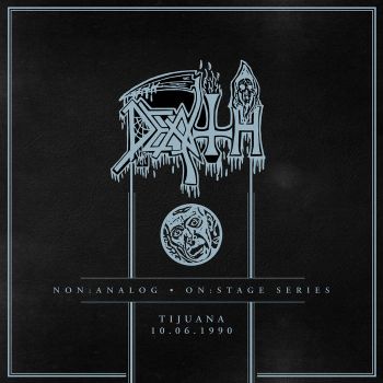 Death - Non:Analog - On:Stage Series - Tijuana 10-06-1990 (2020)