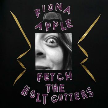 Fiona Apple - Fetch the Bolt Cutters (2020)