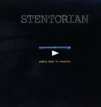 Stentorian - Gentle Push To Paradise (1996)