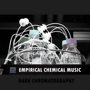 Empirical Chemical Music - Dark Chromatography (2020)
