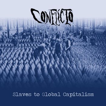 Conflicto - Slaves to Global Capitalism (2020)