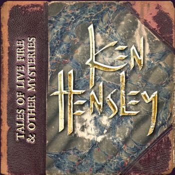 Ken Hensley - Tales Of Live Fire & Other Mysteries (5CD Box Set) (2020)