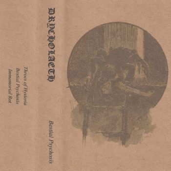 Drycholaeth - Bestial Psychosis (2020)