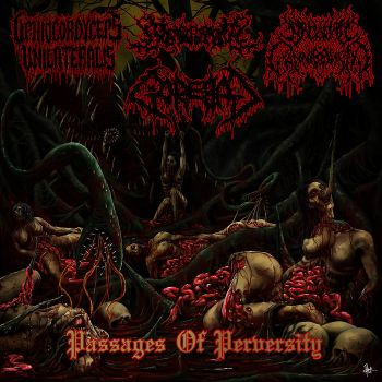 Ophiocordyceps Unilateralis / Backyard Cannibalism / Gorebag / 50calibectomy - Passages of Perversity (2020)