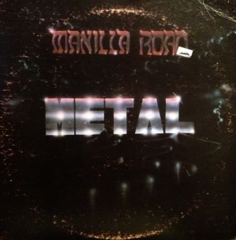 Manilla Road - Metal (1982)