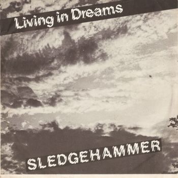 Sledgehammer - Living In Dreams (EP) (1980)