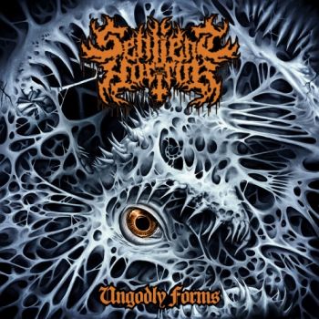 Sentient Horror - Ungodly Forms (2016)