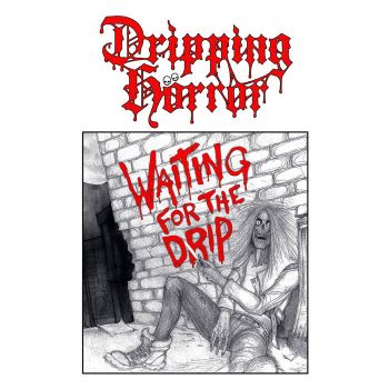Dripping Horror - Waiting for the Drip (2020)