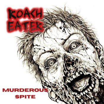 Roach Eater - Murderous Spite (2020)