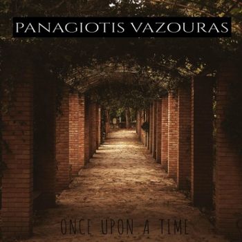 Panagiotis Vazouras - Once Upon A Time (2020)