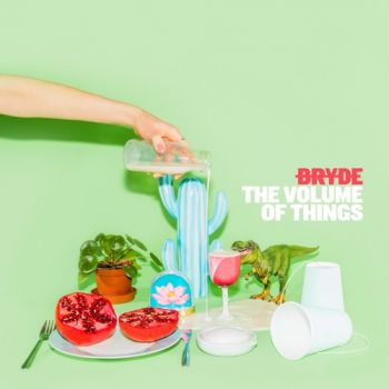 Bryde - The Volume of Things (2020)