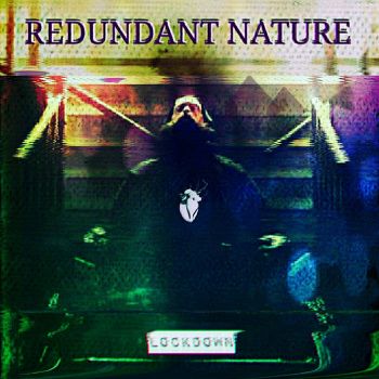 Redundant Nature - Lockdown (2020)