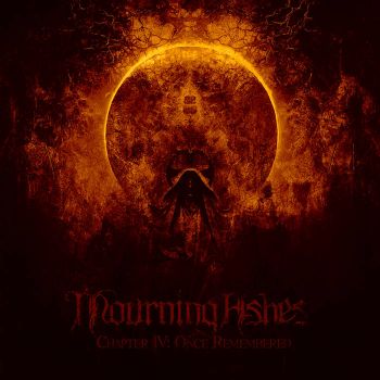 Mourning Ashes - Chapter IV: Once Remembered (2020)