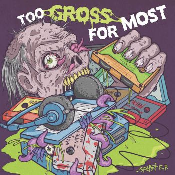 Shivers / Nauseator - Too Gross for Most (2020)