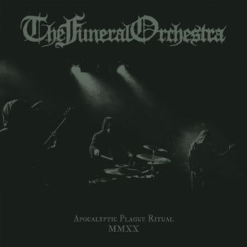 The Funeral Orchestra - Apocalyptic Plague Ritual MMXX (2020)