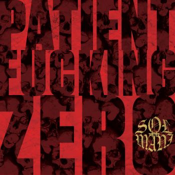 Sol and Mani - Patient Fucking Zero (2020)