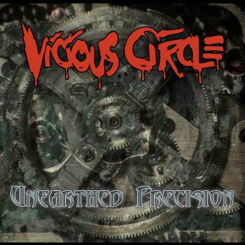 Vicious Circle - Unearthed Precision (2020)