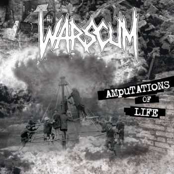 Warscum - Amputations Of Life (2020)