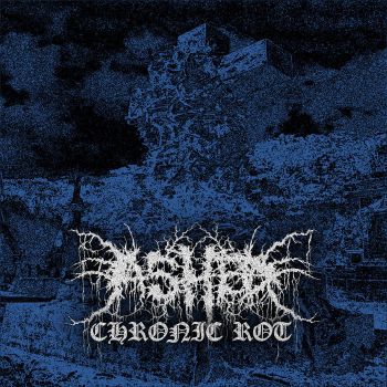 Ashed - Chronic Rot (2020)