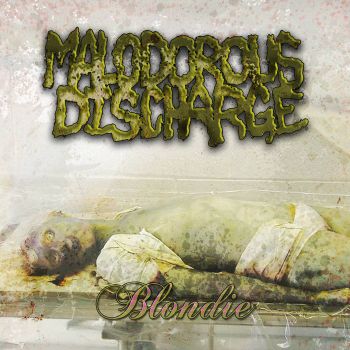 Malodorous Discharge - Blondie (2020)