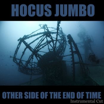 Hocus Jumbo - Other Side Of The End Of Time: Instrumental Cut (2020)