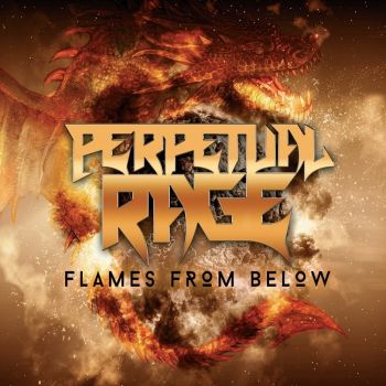 Perpetual Rage - Flames From Below (2020)