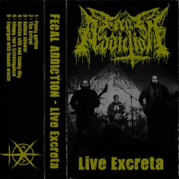 Fecal Addiction - Live Excreta (2020)