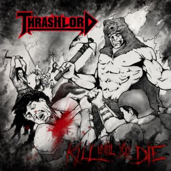 Thrashlord - Kill Until You Die (2020)