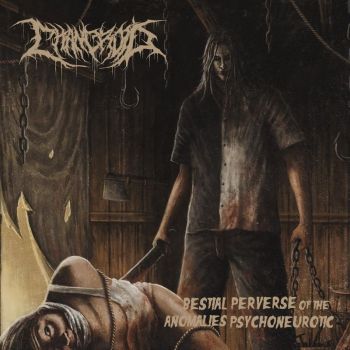 Chancroid - Bestial Perverse of the Anomalies Psychoneurotic (2020)