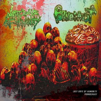 Last Days of Humanity / Pornocaust - Split (2019)