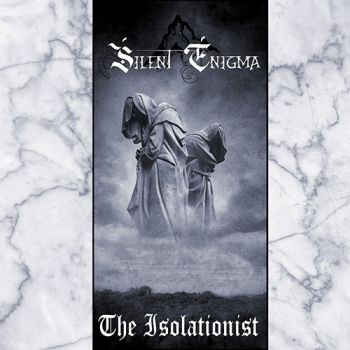 Silent Enigma - The Isolationist (2019)