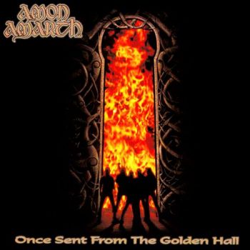 Amon Amarth - Once Sent From The Golden Hall(1998)