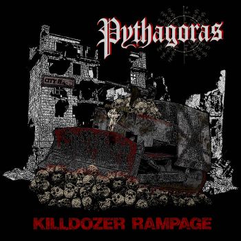 Pythagoras - Killdozer Rampage (2020)
