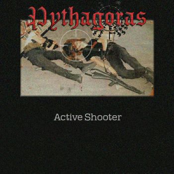 Pythagoras - Active Shooter (2019)