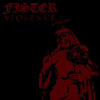 Fister - Violence [EP] (2012)