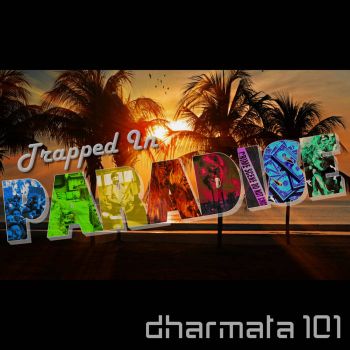 Dharmata 101 - Trapped In Paradise (EP) (2020)