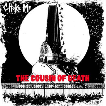 Choke Me - The Cousin of Death (2020)