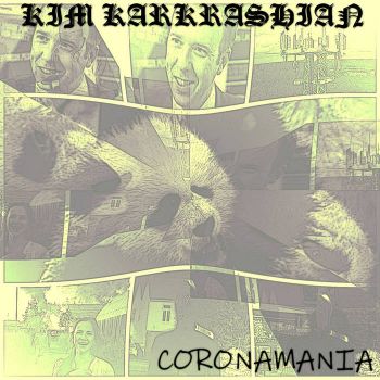 Kim Karkrashian - Coronamania (2020)